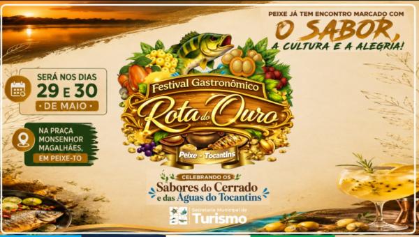 FESTIVAL GASTRONÔMICO ROTA DO OURO VAI MOVIMENTAR PEIXE COM CULTURA, TURISMO E SABORES DO CERRADO.