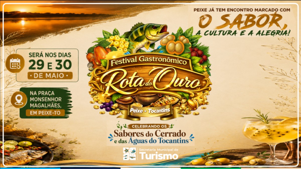 FESTIVAL GASTRONÔMICO ROTA DO OURO VAI MOVIMENTAR PEIXE COM CULTURA, TURISMO E SABORES DO CERRADO.